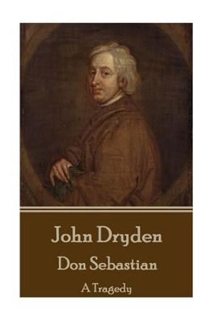 John Dryden - Don Sebastian: A Tragedy image number 0