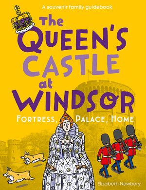 The Queen's Castle at Windsor: Fortress, Palace, Home image number 0