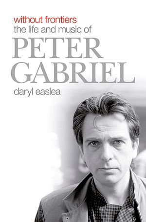 Without Frontiers: The Life and Music of Peter Gabriel image number 0