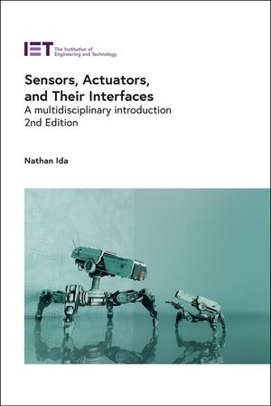 Sensors, Actuators, and Their Interfaces: A Multidisciplinary Introduction image number 0