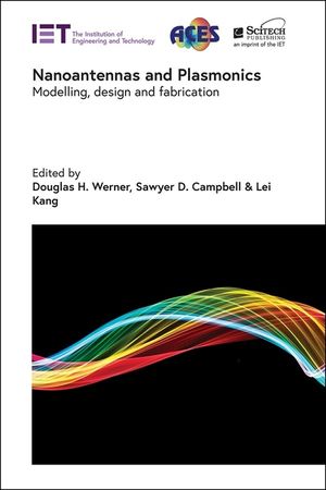 Nanoantennas and Plasmonics: Modelling, Design and Fabrication image number 0