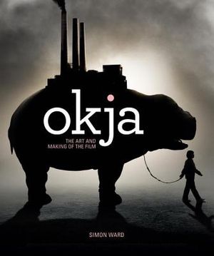 Okja: The Art and Making of the Film image number 0