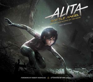 Alita: Battle Angel - The Art and Making of the Movie image number 0