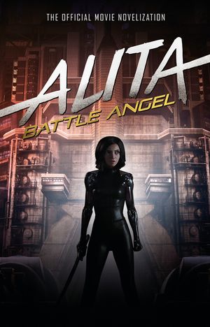 Alita: Battle Angel - The Official Movie Novelization image number 0