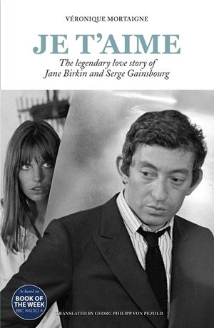 Je t'Aime: The Legendary Love Story of Jane Birkin and Serge Gainsbourg image number 0