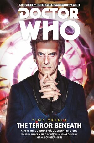 Doctor Who: The Twelfth Doctor: Time Trials Vol. 1: The Terror Beneath image number 0