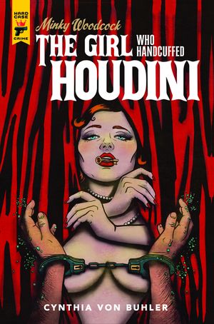 Minky Woodcock: The Girl Who Handcuffed Houdini image number 0