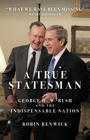 A True Statesman: George H. W. Bush and the 'Indispensable Nation' image number 0