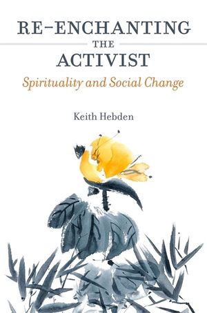 Re-Enchanting the Activist: Spirituality and Social Change image number 0