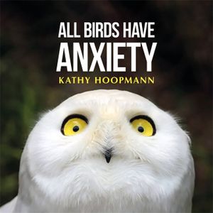 All Birds Have Anxiety image number 0
