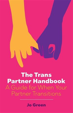 The Trans Partner Handbook: A Guide for When Your Partner Transitions image number 0