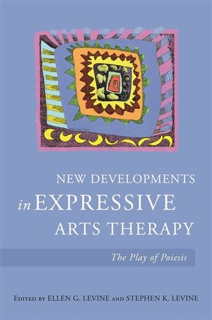 New Developments in Expressive Arts Therapy: The Play of Poiesis image number 0