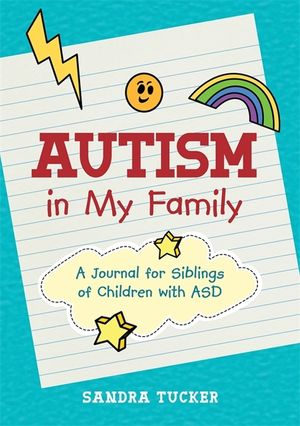 Autism in My Family: A Journal for Siblings of Children with Asd image number 0