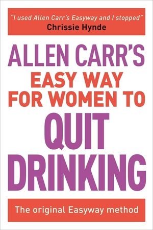 Allen Carr's Easy Way for Women to Quit Drinking: The Original Easyway Method image number 0