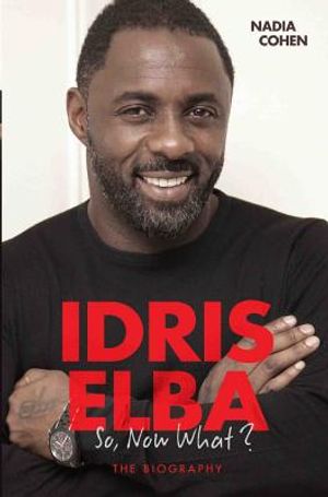 Idris Elba: So, Now What? image number 0