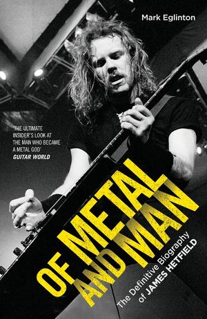 Of Metal and Man - The Definitive Biography of James Hetfield image number 0