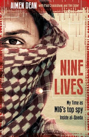 Nine Lives: My Time as the West's Top Spy Inside Al-Qaeda image number 0