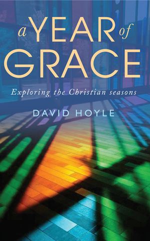 A Year of Grace: Exploring the Christian seasons image number 0