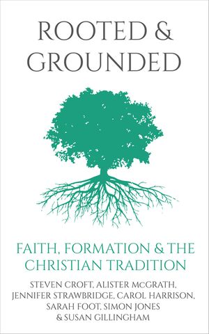 Rooted and Grounded: Faith formation and the Christian tradition image number 0