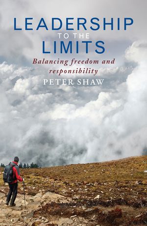Leadership to the Limits: Freedom and Responsibility image number 0