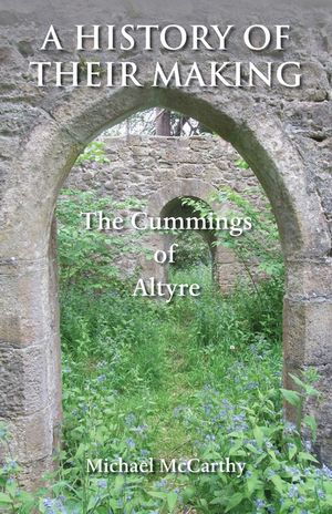 A History of Their Making: The Cummings of Altyre image number 0