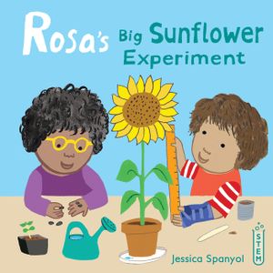 Rosa's Big Sunflower Experiment image number 0