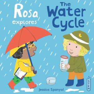 Rosa Explores the Water Cycle image number 0