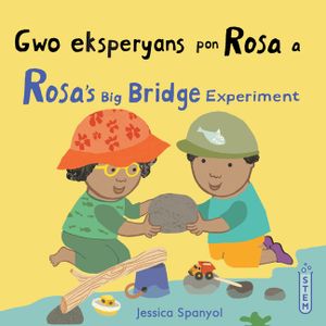 Gwo Eksperyans Pon Rosa a / Rosa's Big Bridge Experiment (Haitian Creole Bilingual Edition) image number 0