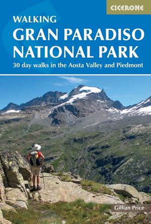 Walking Gran Paradiso National Park: 30 Day Walks in the Aosta Valley and Piedmont image number 0