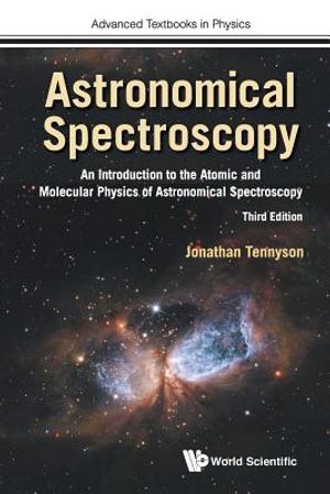 Astronomical Spectroscopy: An Introduction to the Atomic and Molecular Physics of Astronomical Spectroscopy (3rd Edition) image number 0