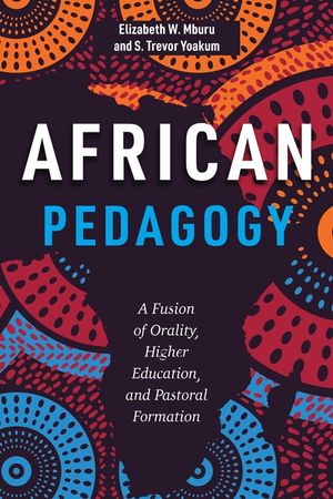 African Pedagogy: A Fusion of Orality, Higher Education, and Pastoral Formation image number 0