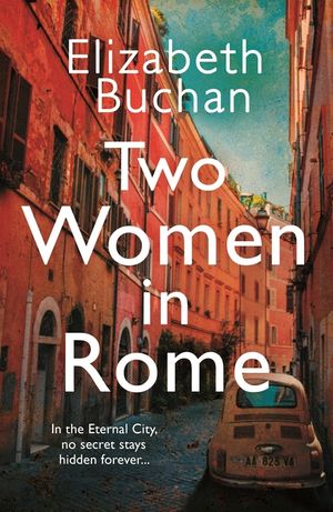 Two Women in Rome: 'Beautifully Atmospheric' Adele Parks image number 0