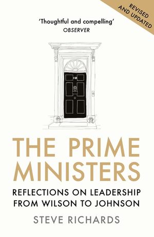 The Prime Ministers: Reflections on Leadership from Wilson to Johnson image number 0