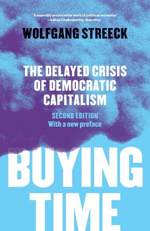 Buying Time: The Delayed Crisis of Democratic Capitalism image number 0