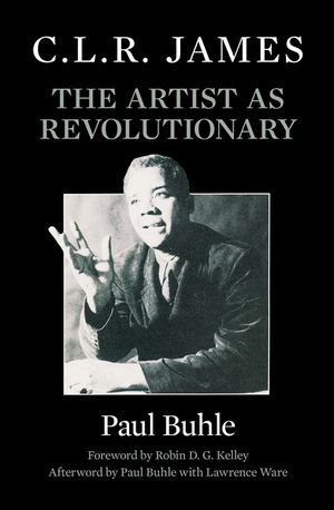 C.L.R. James: The Artist as Revolutionary image number 0