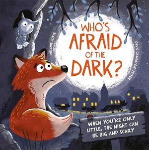 Who's Afraid of the Dark?: When You're Only Little, the Night Can Be Big and Scary image number 0