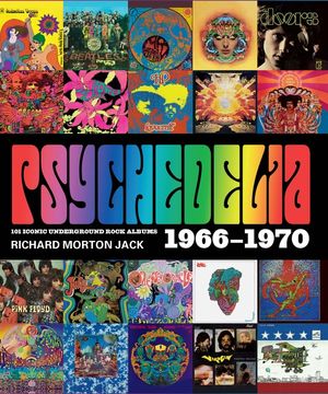 Psychedelia: 101 Iconic Underground Rock Albums, 1966-1970 image number 0
