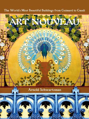 Art Nouveau: The World's Most Beautiful Buildings from Guimard to Gaudi image number 0