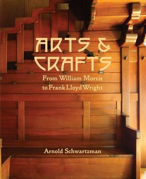 Arts & Crafts: From William Morris to Frank Lloyd Wright image number 0