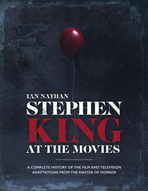 Stephen King at the Movies: A Complete History of the Film and Television Adaptations from the Master of Horror image number 0