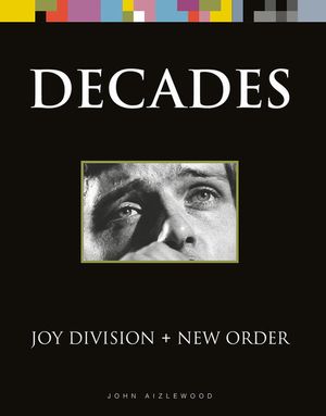 Joy Division + New Order: Decades image number 0