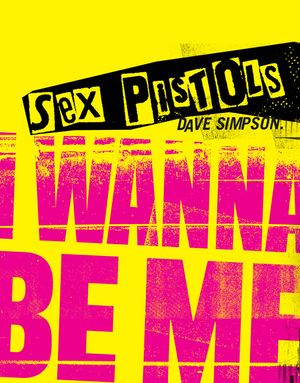 Sex Pistols: I Wanna Be Me image number 0