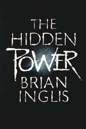 The Hidden Power: Science, Scepticism and Psi image number 0