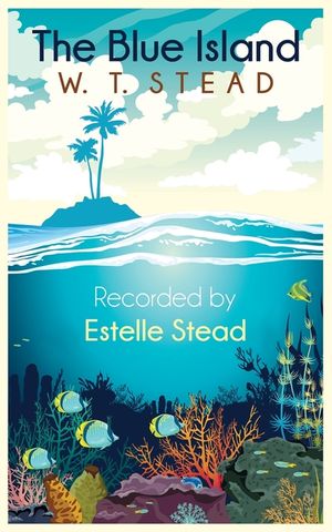 The Blue Island: Experiences of a New Arrival Beyond the Veil image number 0