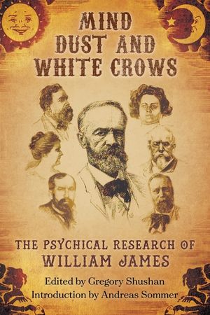 Mind-Dust and White Crows: The Psychical Research of William James image number 0