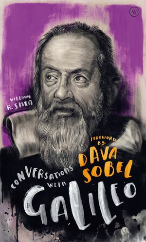 Conversations with Galileo: A Fictional Dialogue Based on Biographical Facts image number 0