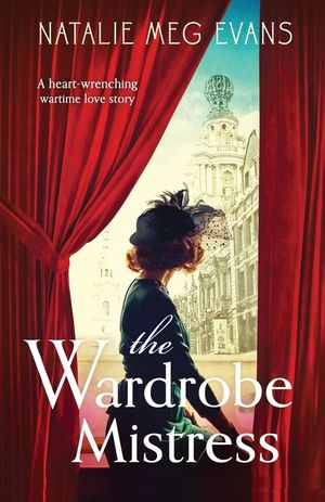 The Wardrobe Mistress: A heart-wrenching wartime love story image number 0