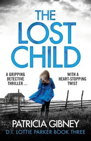 The Lost Child: A Gripping Detective Thriller with a Heart-Stopping Twist image number 0