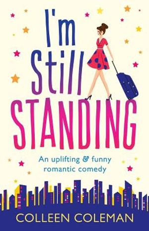 I'm Still Standing: A feel good, laugh out loud romantic comedy image number 0