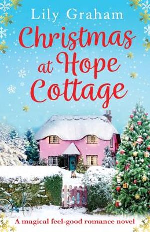 Christmas at Hope Cottage: A magical feel good romance novel image number 0
